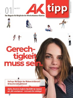 AK tipp vom Juni 2025  Das Magazin für Mitglieder der Arbeiterkammer Kärnten